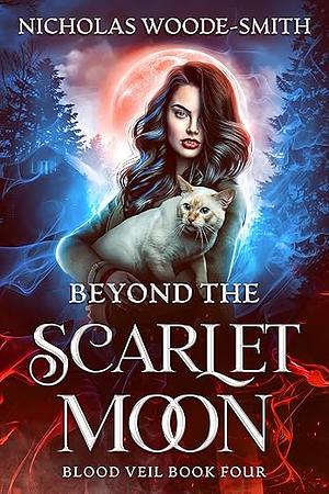 Beyond the Scarlet Moon by Nicholas Woode-Smith