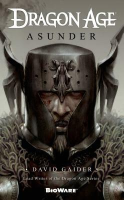 Dragon Age: Asunder by David Gaider