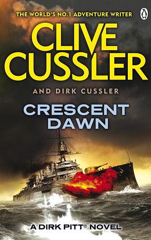 Crescent Dawn by Clive Cussler, Dirk Cussler