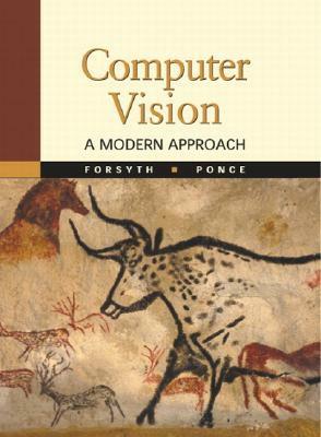 Computer Vision: A Modern Approach by David A. Forsyth, Jean Ponce