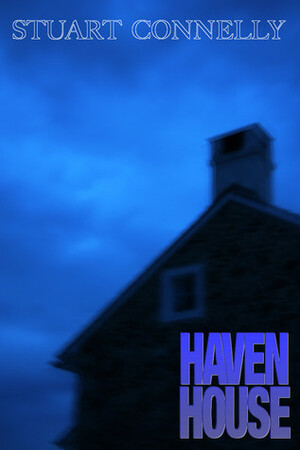 Haven House by Stuart Connelly