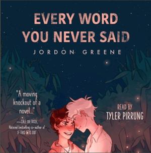 Every word you never said  by Jordan Greene