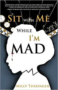 Sit with Me While I'm Mad by Milly Thiringer