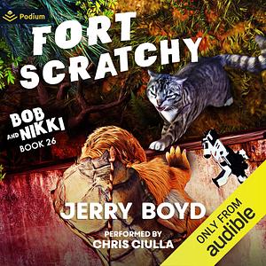 Fort Scratchy by Jerry Boyd