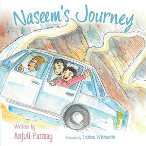 Naseem's Journey by Anjuli Farmay
