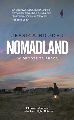 Nomadland. W drodze za pracą by Jessica Bruder