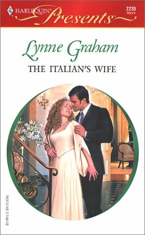 The Italian's Wife by Lynne Graham