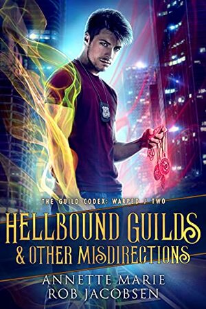 Hellbound Guilds & Other Misdirections by Annette Marie, Rob Jacobsen