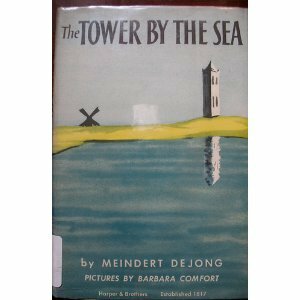 The Tower by the Sea by Meindert DeJong, Barbara Comfort