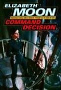 Command Decision by Elizabeth Moon