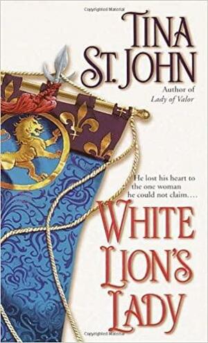 White Lion's Lady by Tina St. John