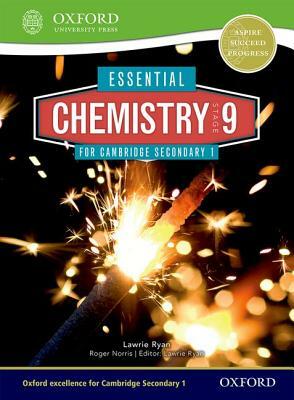 Essential Chemistry for Cambridge Lower Secondary Stage 9 Student Book by Roger Norris