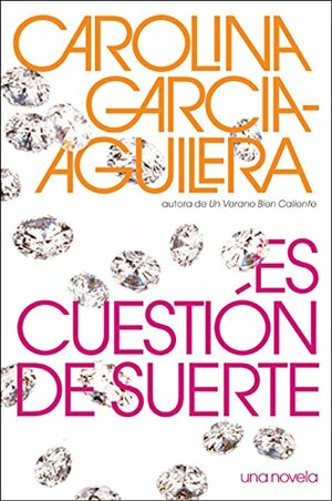 Es Cuestion de Suerte by Carolina Garcia-Aguilera