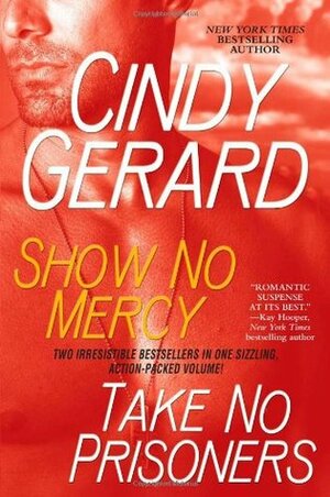 Show No Mercy / Take No Prisoners by Cindy Gerard