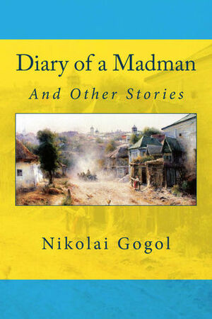 Diary of a Madman by Nikolai Gogol