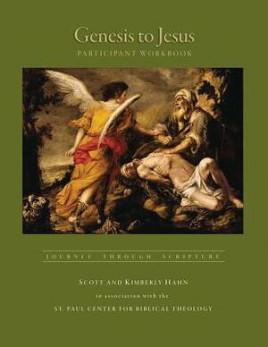 Genesis to Jesus: Journey Through Scripture by Scott Hahn, Michael Barber, Kimberly Hahn