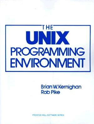 The Unix Programming Environment by Rob Pike, Brian W. Kernighan