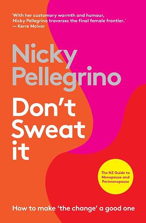 Don't Sweat it by Nicky Pellegrino, Nicky Pellegrino