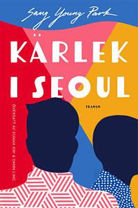 Kärlek i Seoul by Sang Young Park