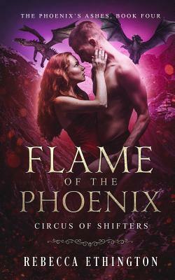 Flame of the Phoenix by Rebecca Ethington