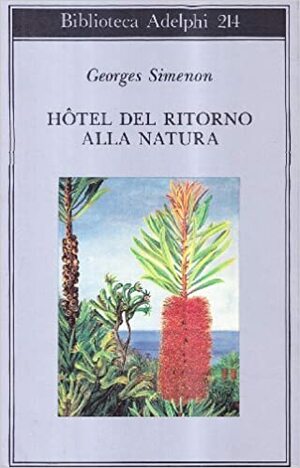 Hôtel del Ritorno alla Natura by Georges Simenon