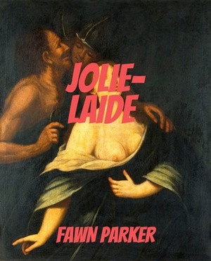 Jolie-Laide by Fawn Parker