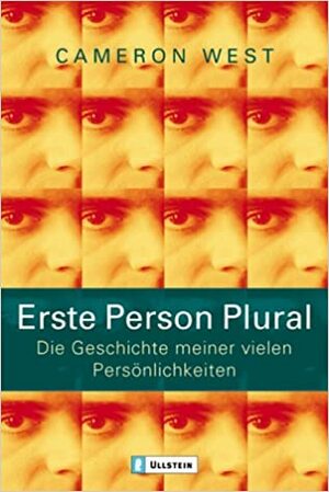 Erste Person Plural. Die Geschichte Meiner Vielen Persönlichkeiten by Cameron West