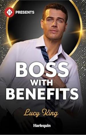 Boss with Benefits by Lucy King