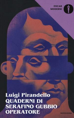 Quaderni di Serafino Gubbio operatore by Luigi Pirandello