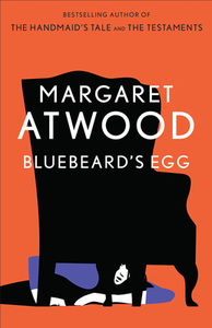 Bluebeard's Egg by Margaret Atwood