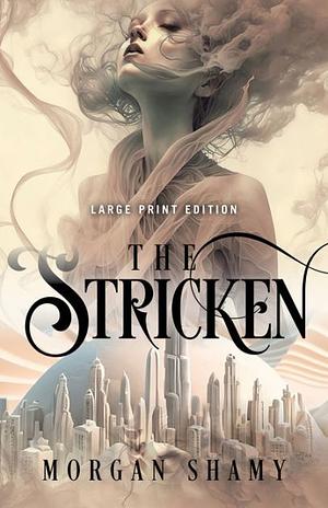 The Stricken by Morgan Shamy