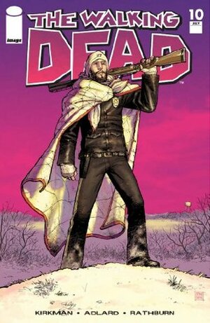 The Walking Dead #10 by Charlie Adlard, Cliff Rathburn, Tony Moore, Robert Kirkman