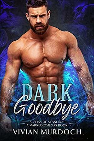 Dark Goodbye by Vivian Murdoch