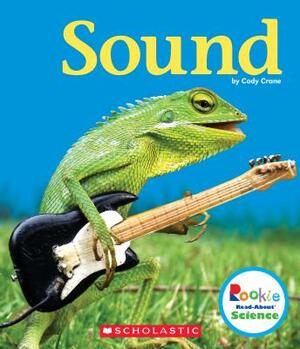 Sound (Rookie Read-About Science: Physical Science) by Cody Crane