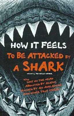 How It Feels to Be Attacked by a Shark by Michelle Hamer