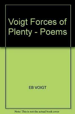 The Forces of Plenty: Poems by Ellen Bryant Voigt