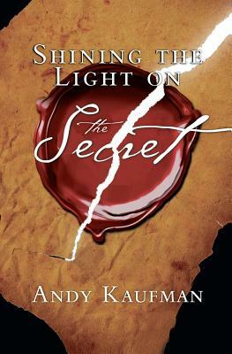 Shining the Light on The Secret by Andy Kaufman