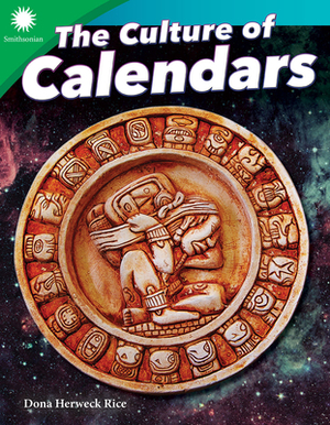 The Culture of Calendars by Dona Herweck Rice