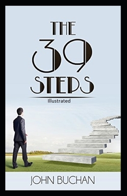 The Thirty-Nine Steps Illustrated by John Buchan