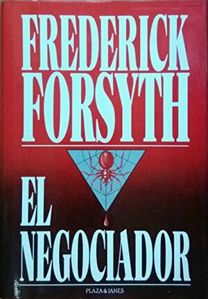 Negociador, El by Frederick Forsyth