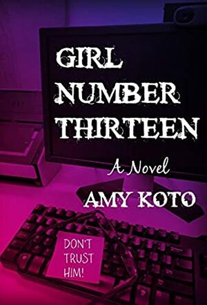 Girl Number Thirteen by Amy Koto