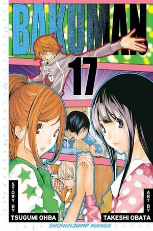 Bakuman, Volume 17: One-shot Deal and Complete Story by Takeshi Obata・小畑健, Tsugumi Ohba・大場つぐみ