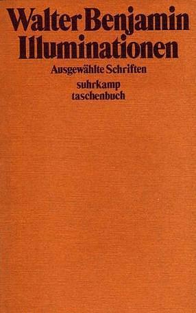 Illuminationen: Ausgewählte Schriften by Walter Benjamin