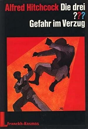 Die drei ???. Gefahr im Verzug by Peter Lerangis