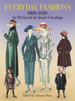 Everyday Fashions, 1909-1920, as Pictured in Sears Catalogs by 