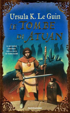 Le tombe di Atuan by Maria Bastanzetti, Ursula K. Le Guin