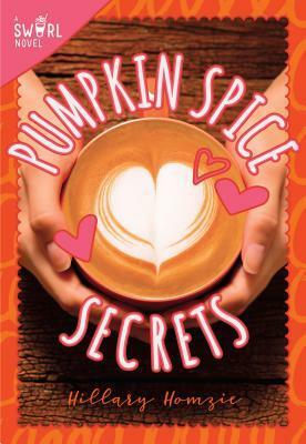Pumpkin Spice Secrets by Hillary Homzie
