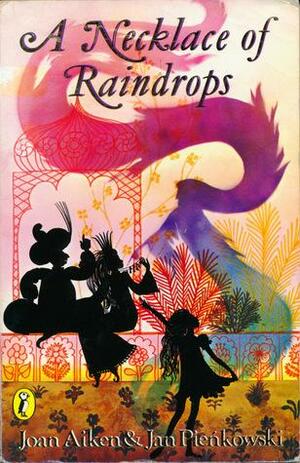 A Necklace of Raindrops by Jan Pieńkowski, Joan Aiken, Joan Aiken