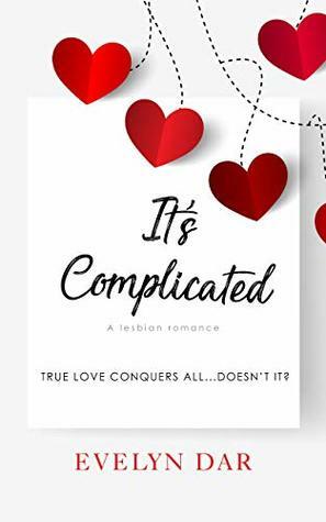 It's Complicated by Evelyn Dar