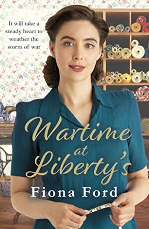 Wartime at Liberty's by Fiona Ford